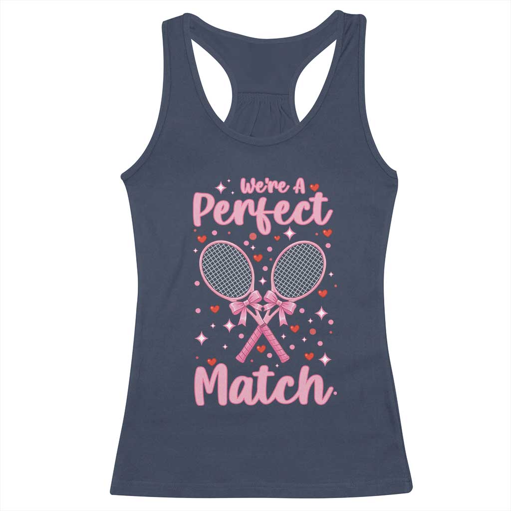 We Are A Perfect Match Racerback Tank Top Funny Tennis Valentines TS12 Navy Print Your Wear