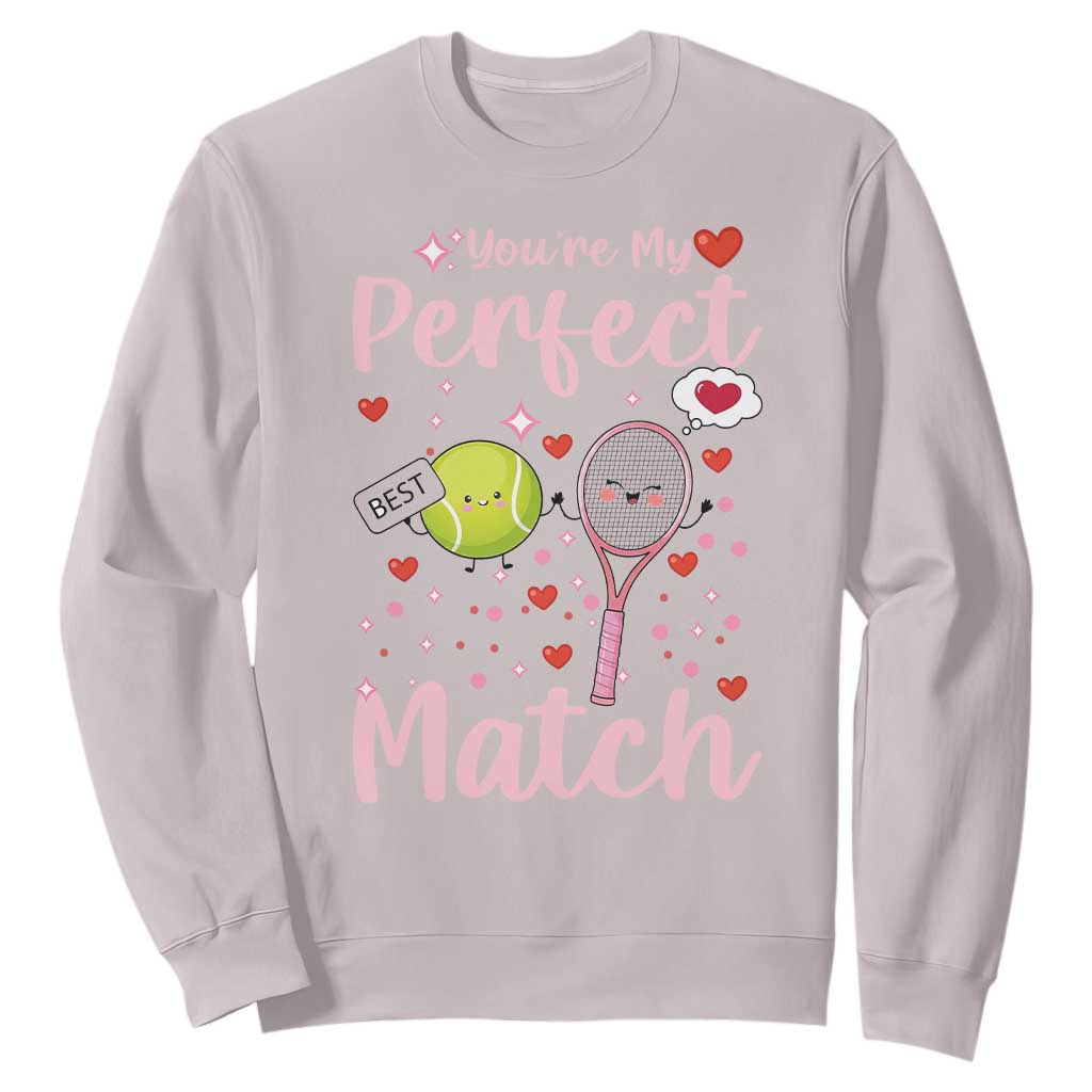 You Are My Perfect Match Sweatshirt Gift For Tennis Couple TS12 Ice Gray Print Your Wear