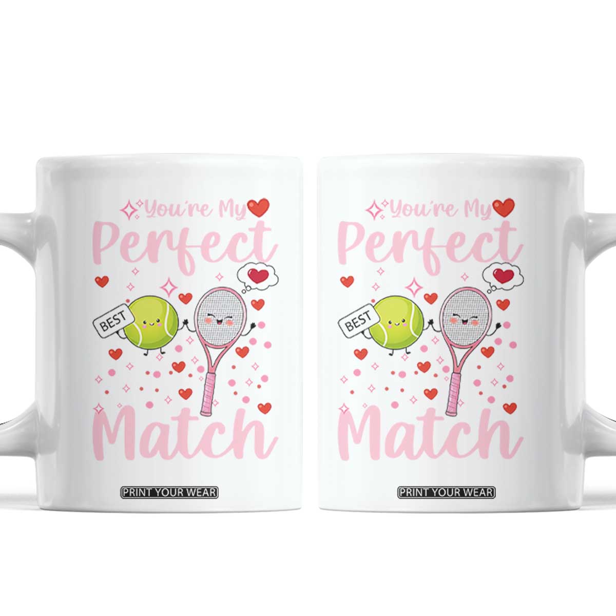 You Are My Perfect Match Coffee Mug Gift For Tennis Couple TS12 White Print Your Wear
