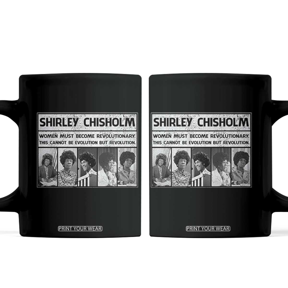 Shirley Chisholm Quote Coffee Mug Women Must Become Revolutionary TS12 Black Print Your Wear