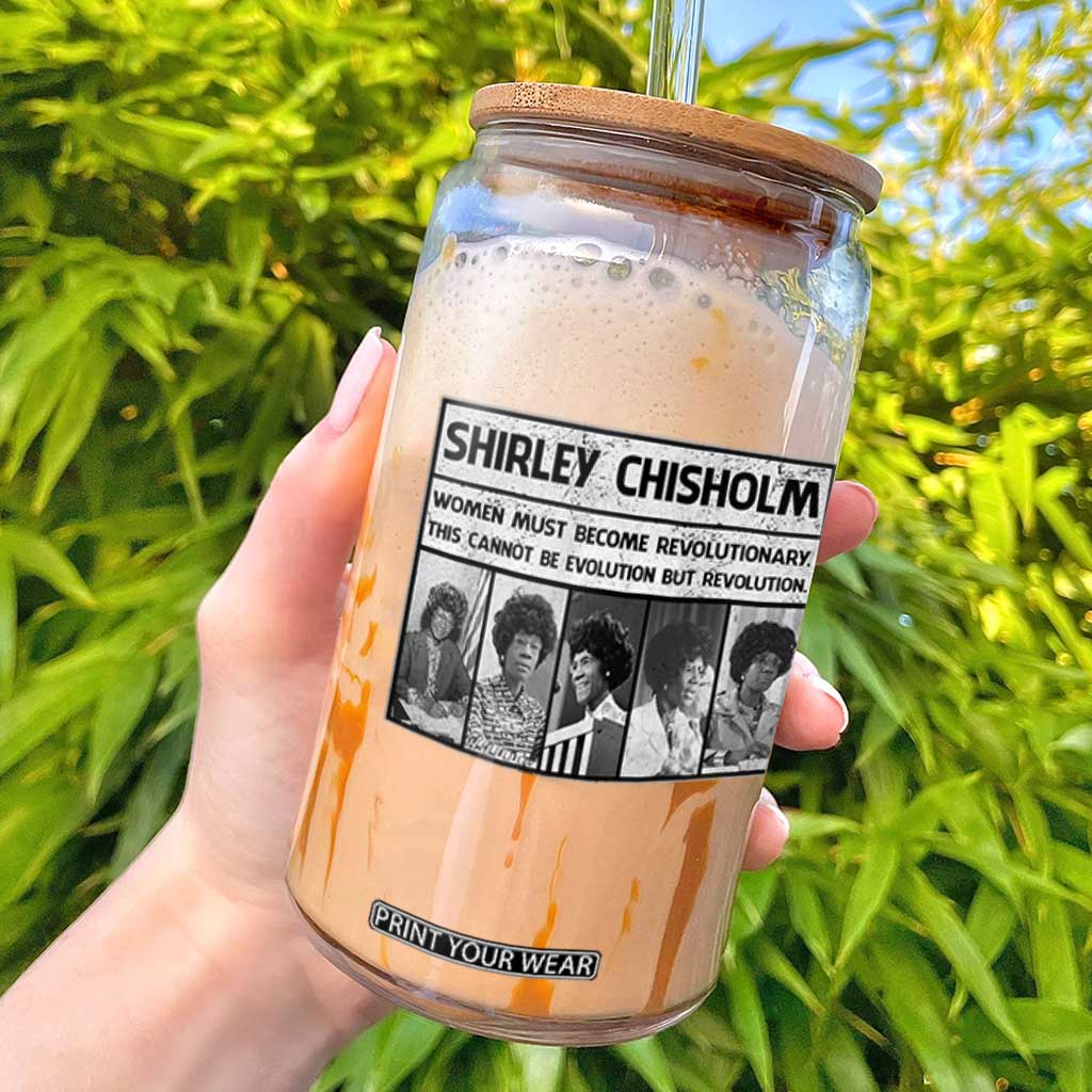 Shirley Chisholm Quote Glass Can Women Must Become Revolutionary TS12 Black Print Your Wear