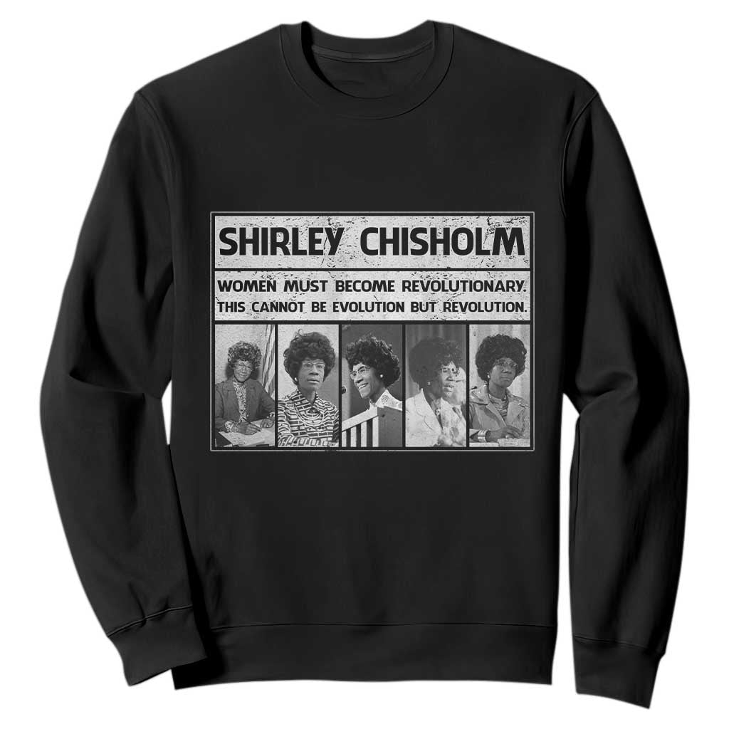 Shirley Chisholm Quote Sweatshirt Women Must Become Revolutionary TS12 Black Print Your Wear