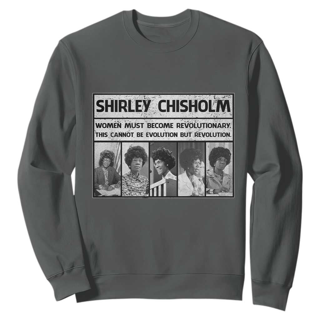 Shirley Chisholm Quote Sweatshirt Women Must Become Revolutionary TS12 Dark Heather Print Your Wear
