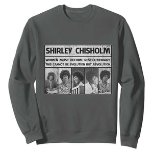 Shirley Chisholm Quote Sweatshirt Women Must Become Revolutionary TS12 Dark Heather Print Your Wear