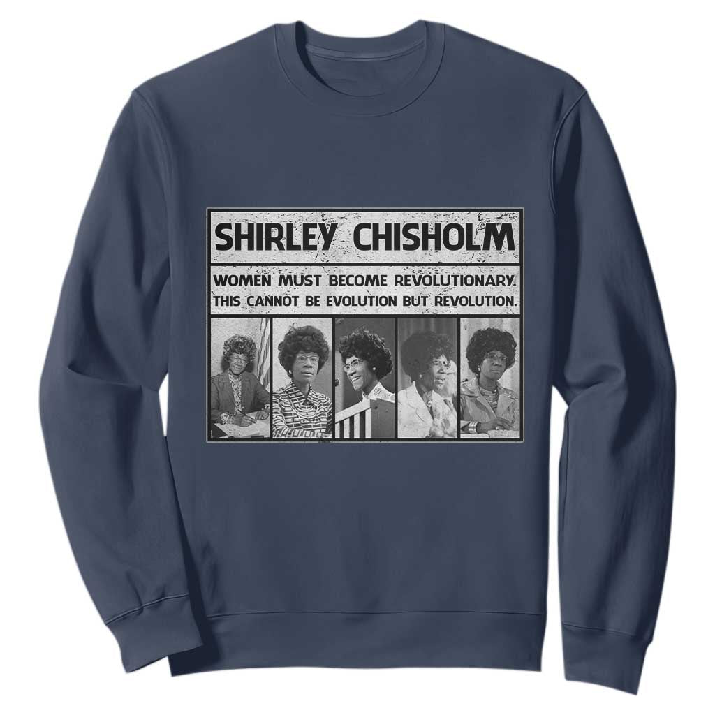 Shirley Chisholm Quote Sweatshirt Women Must Become Revolutionary TS12 Navy Print Your Wear