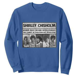 Shirley Chisholm Quote Sweatshirt Women Must Become Revolutionary TS12 Royal Blue Print Your Wear