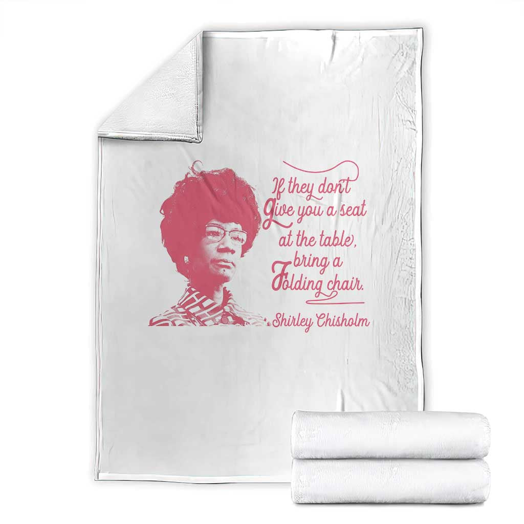 Shirley Chisholm Throw Blanket Bring A Folding Chair Quote TS12 White Print Your Wear