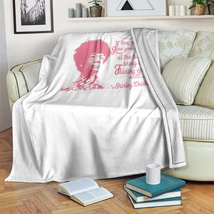 Shirley Chisholm Throw Blanket Bring A Folding Chair Quote TS12 Print Your Wear