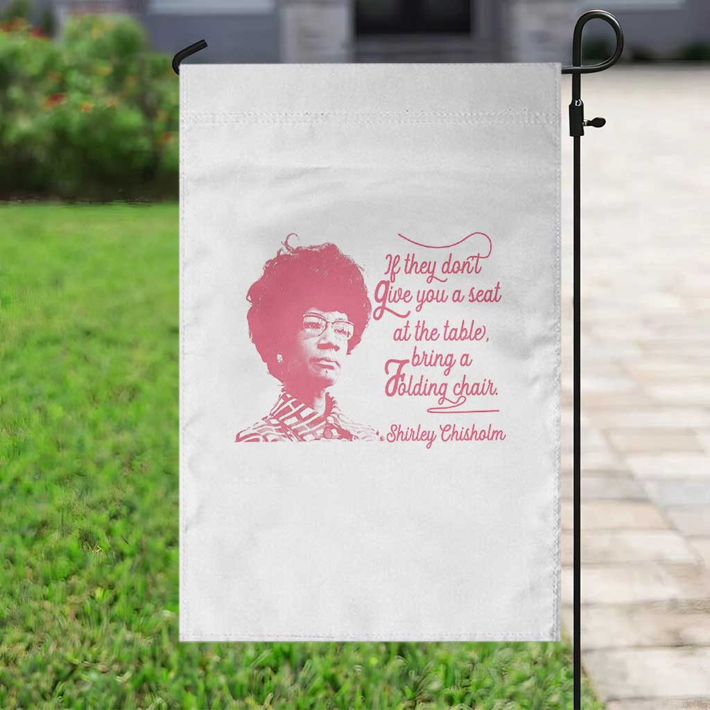 Shirley Chisholm Garden Flag Bring A Folding Chair Quote TS12 Print Your Wear