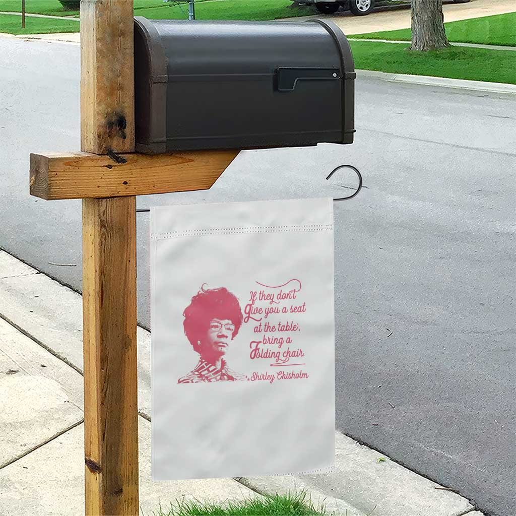 Shirley Chisholm Garden Flag Bring A Folding Chair Quote TS12 Print Your Wear