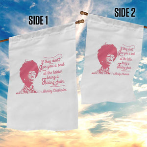 Shirley Chisholm Garden Flag Bring A Folding Chair Quote TS12 Print Your Wear