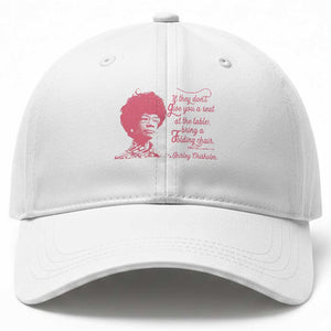 Shirley Chisholm Baseball Cap Bring A Folding Chair Quote TS12 Print Your Wear