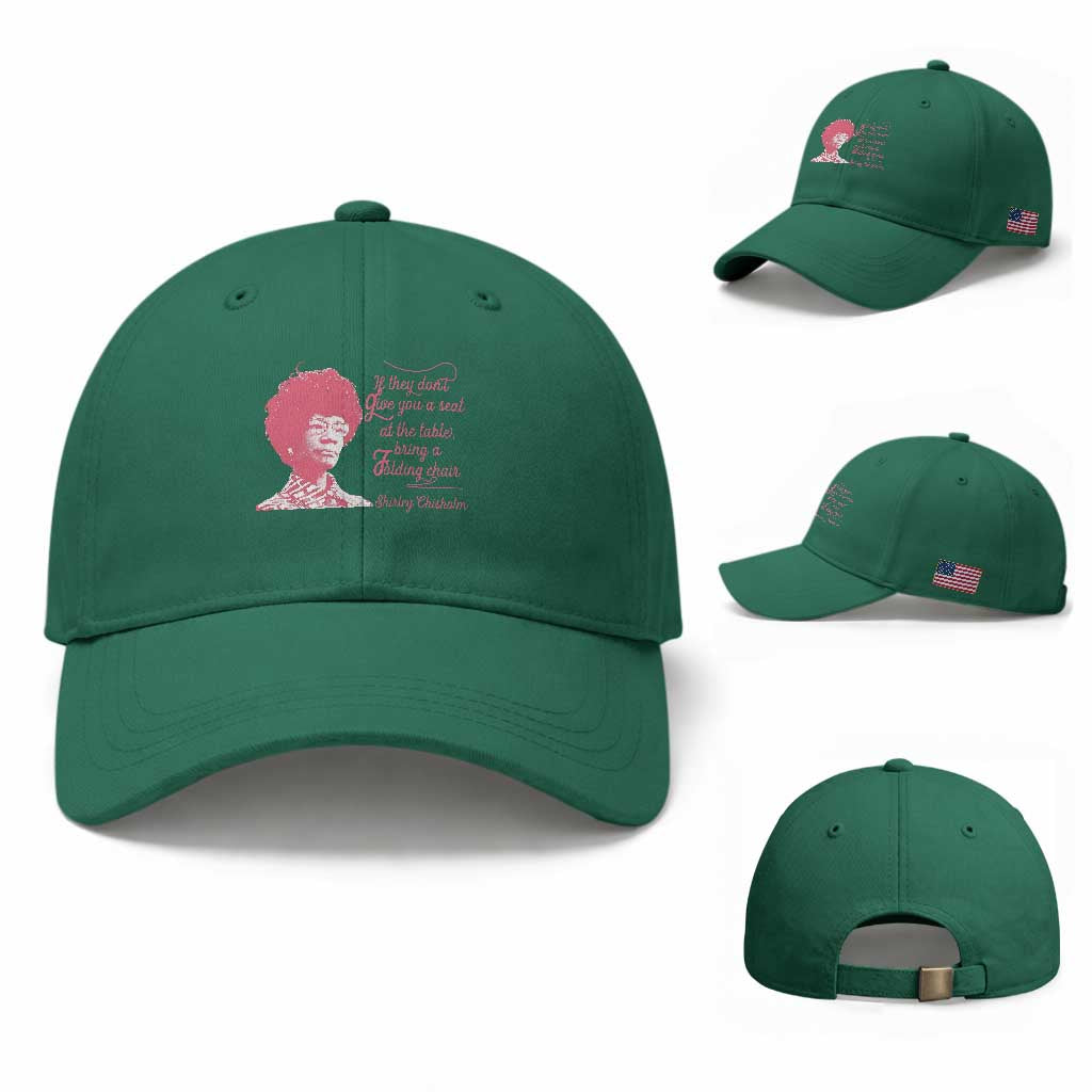 Shirley Chisholm Baseball Cap Bring A Folding Chair Quote TS12 Baseball Cap Universal Fit Irish Green Print Your Wear