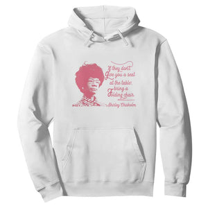 Shirley Chisholm Hoodie Bring A Folding Chair Quote TS12 White Print Your Wear