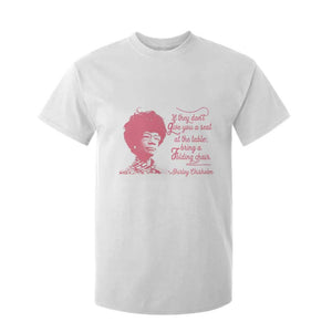 Shirley Chisholm T Shirt For Kid Bring A Folding Chair Quote TS12 White Print Your Wear
