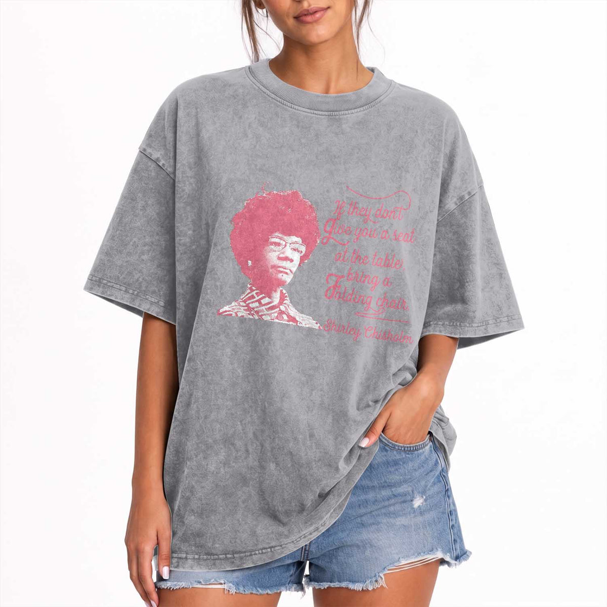Shirley Chisholm Washed Cotton T-Shirt Bring A Folding Chair Quote