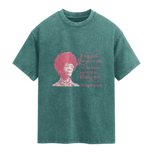 Shirley Chisholm Washed Cotton T-Shirt Bring A Folding Chair Quote
