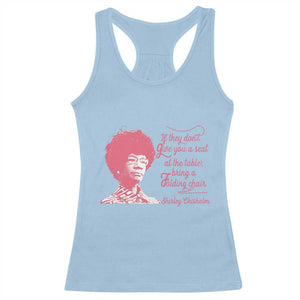 Shirley Chisholm Racerback Tank Top Bring A Folding Chair Quote TS12 Light Blue Print Your Wear