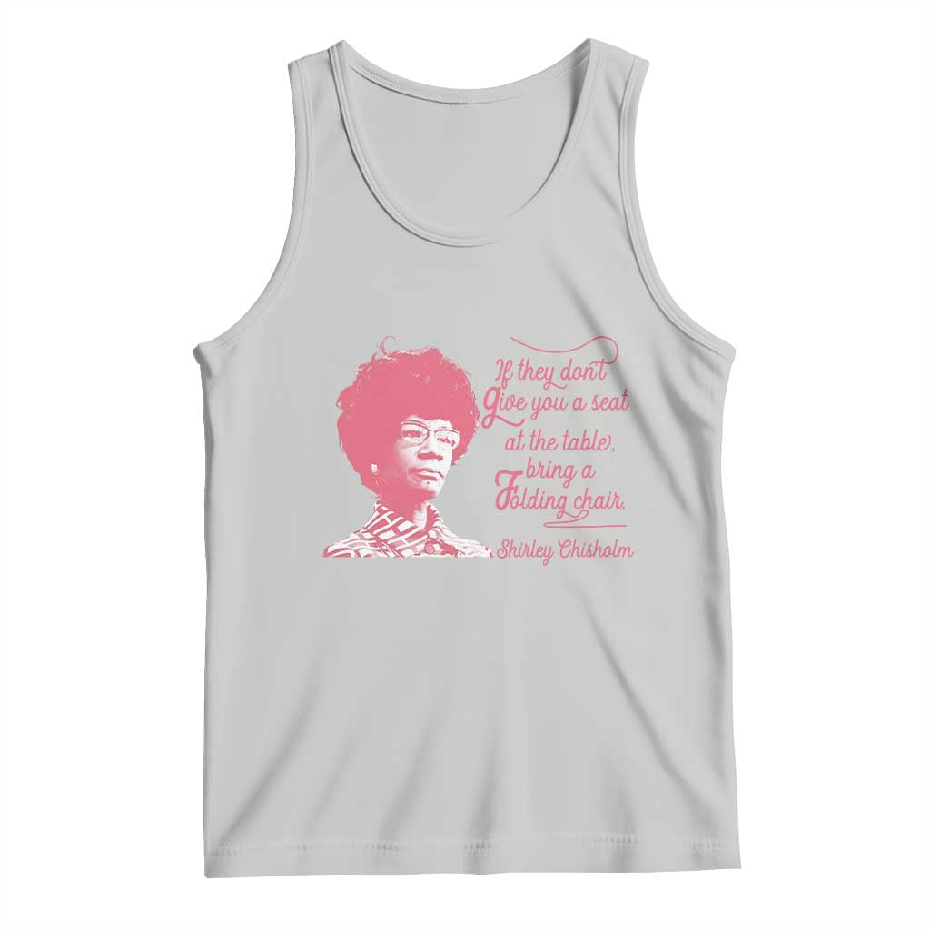 Shirley Chisholm Tank Top Bring A Folding Chair Quote TS12 Ash Print Your Wear