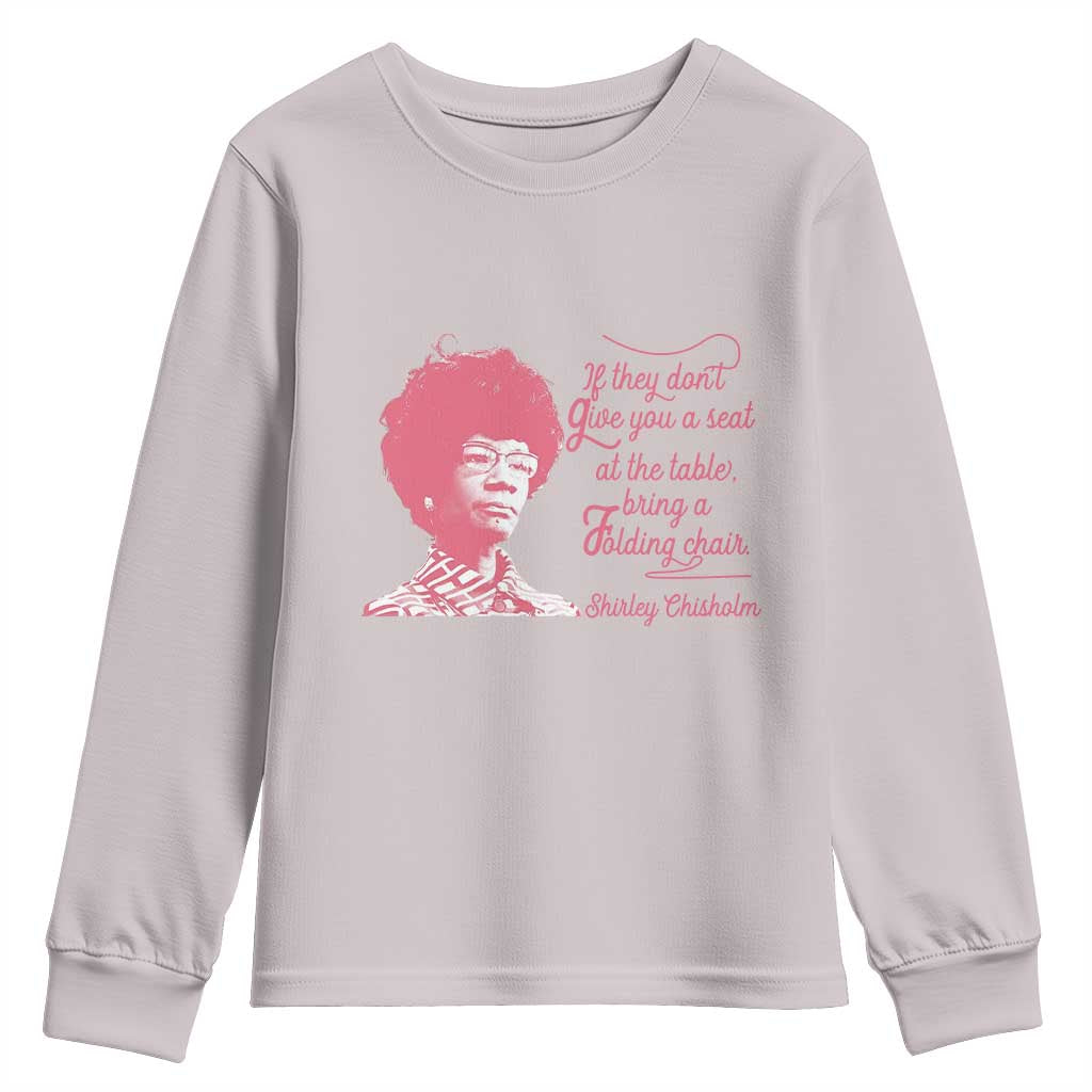 Shirley Chisholm Youth Sweatshirt Bring A Folding Chair Quote TS12 Ice Gray Print Your Wear