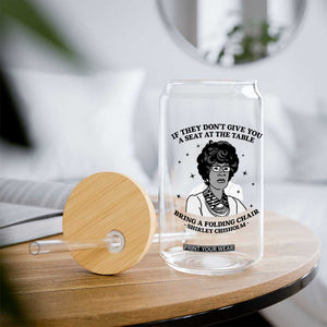 Shirley Chisholm Seat At The Table Quote Glass Can Black History Month Gift TS12 Print Your Wear