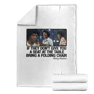 Shirley Chisholm Seat At The Table Quote Throw Blanket Strong Black Women Pride TS12 White Print Your Wear