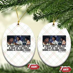 Shirley Chisholm Seat At The Table Quote Ceramic Ornament Strong Black Women Pride TS12 Print Your Wear