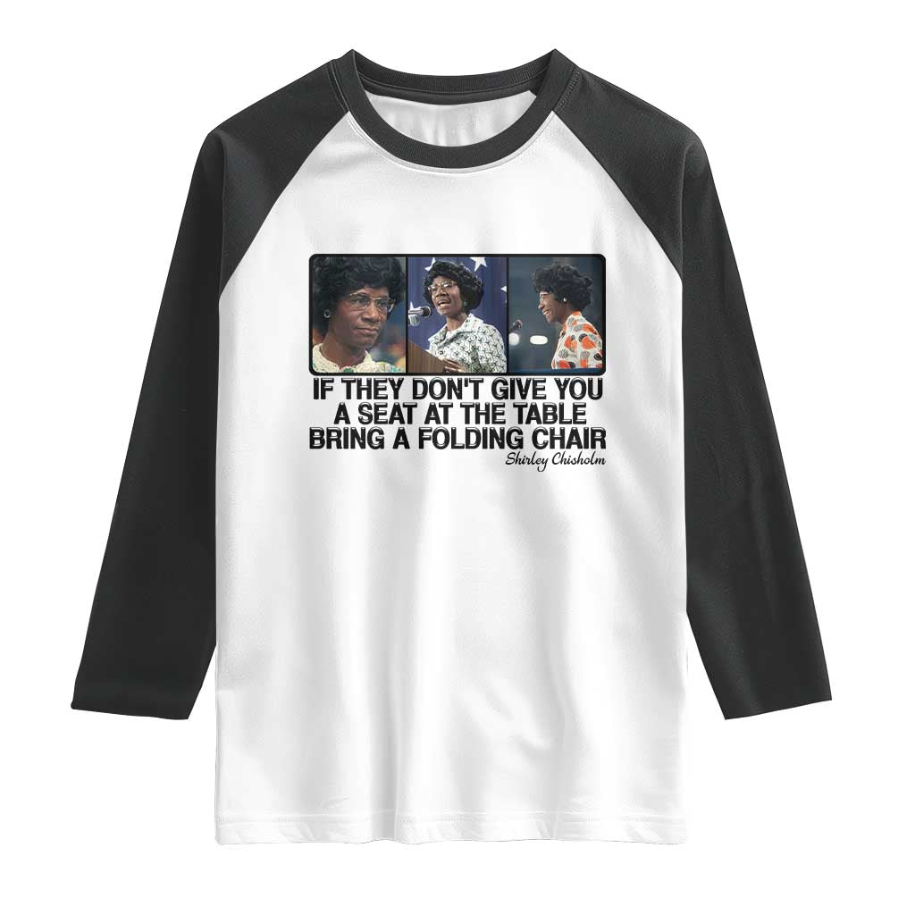 Shirley Chisholm Seat At The Table Quote Raglan Shirt Strong Black Women Pride TS12 White Black Print Your Wear