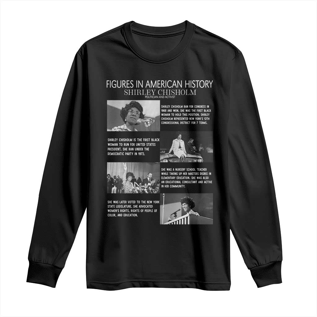 Shirley Chisholm Long Sleeve Shirt Black Woman Leadership Icon TS12 Black Print Your Wear