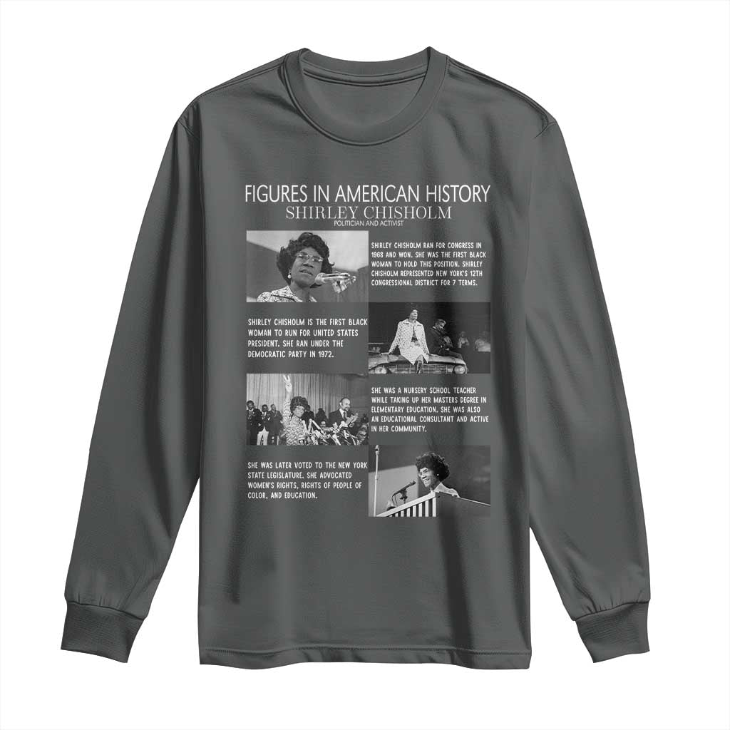 Shirley Chisholm Long Sleeve Shirt Black Woman Leadership Icon TS12 Dark Heather Print Your Wear