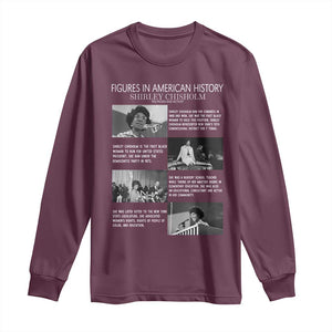 Shirley Chisholm Long Sleeve Shirt Black Woman Leadership Icon TS12 Maroon Print Your Wear
