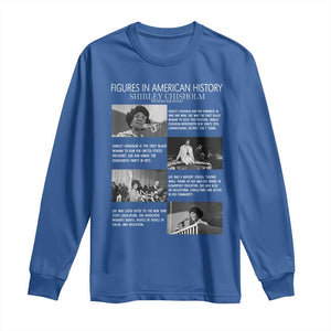 Shirley Chisholm Long Sleeve Shirt Black Woman Leadership Icon TS12 Royal Blue Print Your Wear