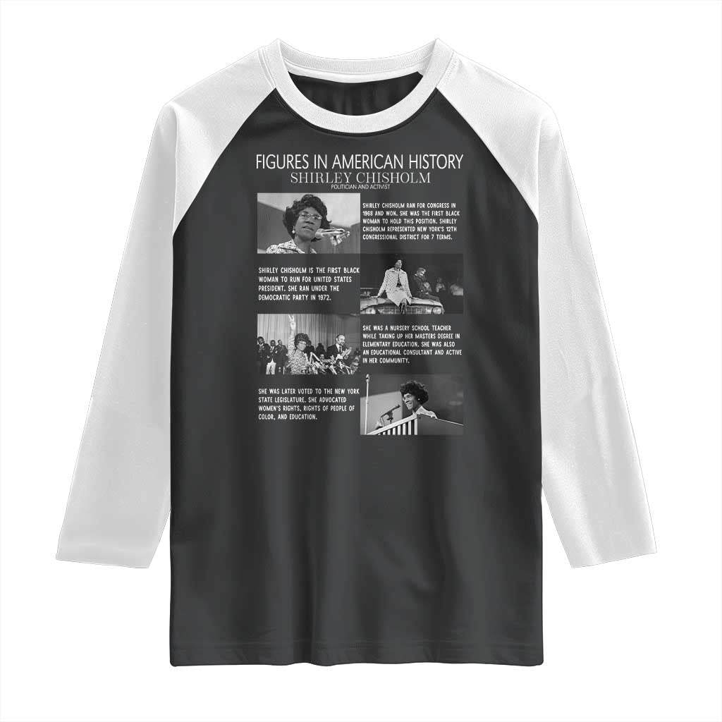 Shirley Chisholm Raglan Shirt Black Woman Leadership Icon TS12 Black White Print Your Wear