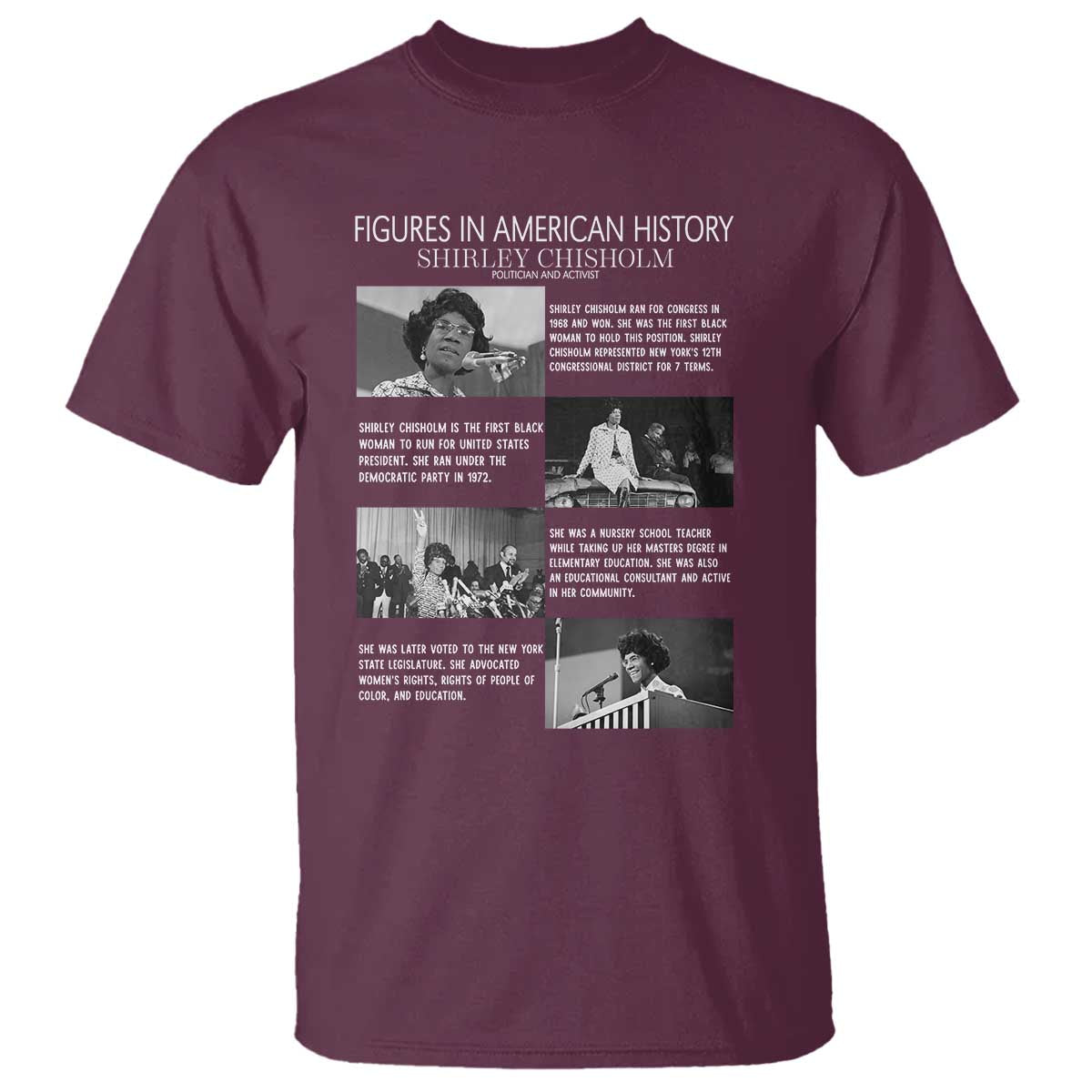 Shirley Chisholm T Shirt Black Woman Leadership Icon TS12 Maroon Print Your Wear
