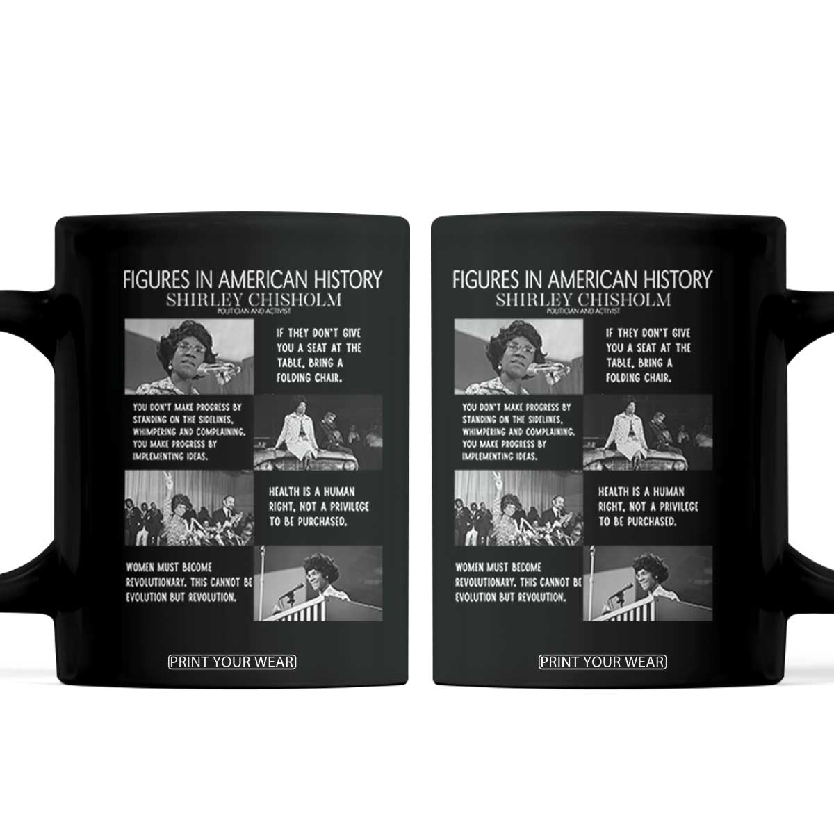 Shirley Chisholm Legacy Coffee Mug Civil Rights Woman Leader TS12 Black Print Your Wear