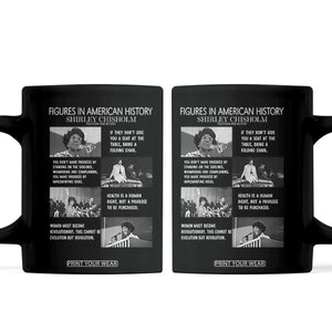 Shirley Chisholm Legacy Coffee Mug Civil Rights Woman Leader TS12 Black Print Your Wear