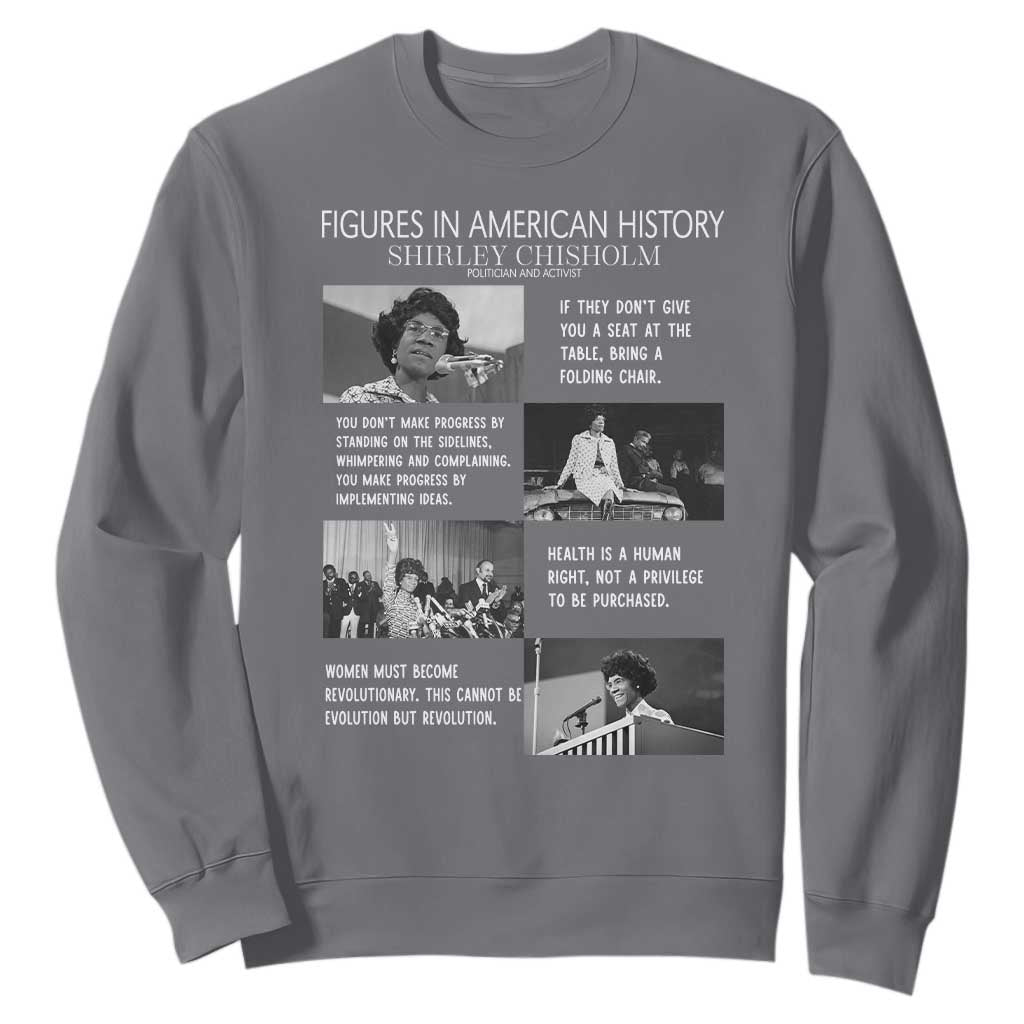 Shirley Chisholm Legacy Sweatshirt Civil Rights Woman Leader TS12 Charcoal Print Your Wear