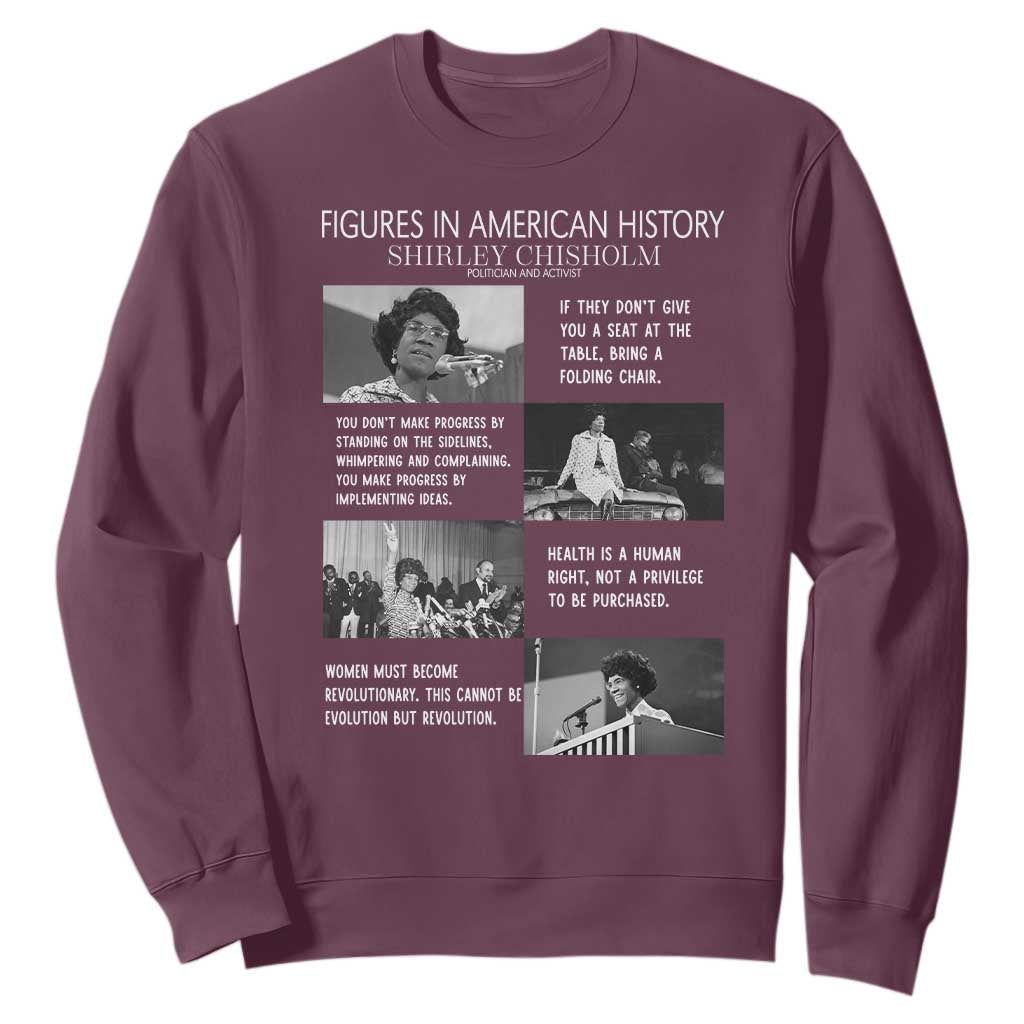 Shirley Chisholm Legacy Sweatshirt Civil Rights Woman Leader TS12 Maroon Print Your Wear