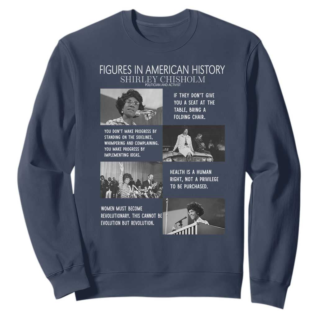 Shirley Chisholm Legacy Sweatshirt Civil Rights Woman Leader TS12 Navy Print Your Wear
