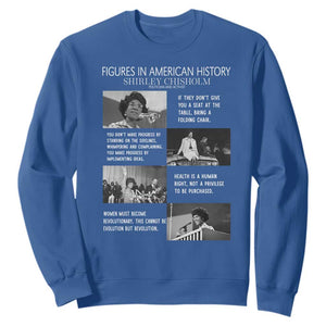 Shirley Chisholm Legacy Sweatshirt Civil Rights Woman Leader TS12 Royal Blue Print Your Wear