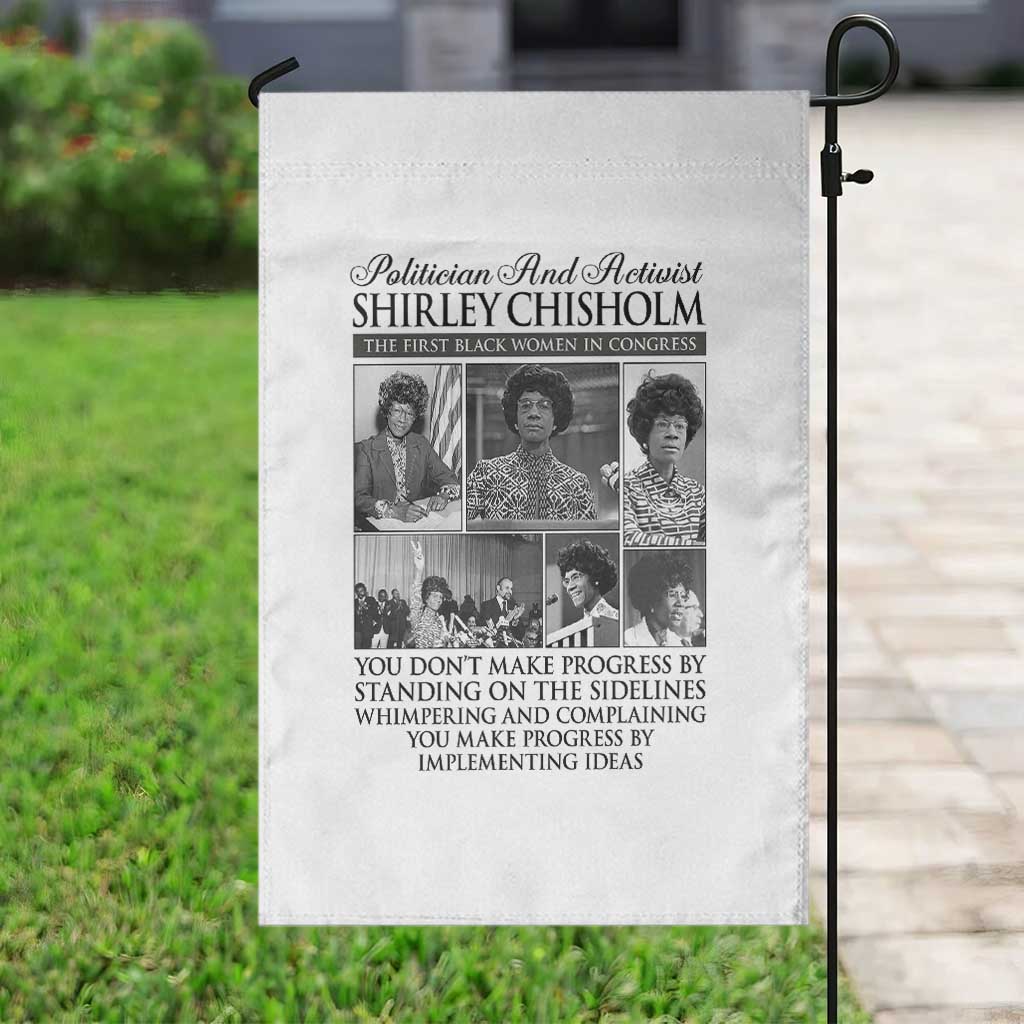 Shirley Chisholm Garden Flag You Make Progress By Implementing Ideas Quote TS12 Print Your Wear