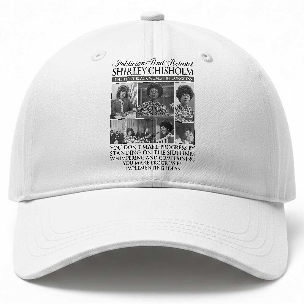 Shirley Chisholm Baseball Cap You Make Progress By Implementing Ideas Quote TS12 Print Your Wear