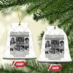 Shirley Chisholm Ceramic Ornament You Make Progress By Implementing Ideas Quote TS12 Print Your Wear