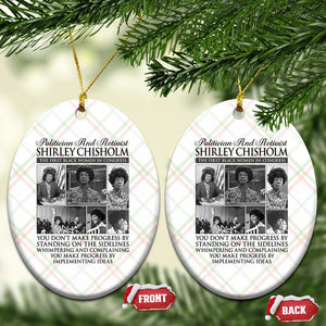 Shirley Chisholm Ceramic Ornament You Make Progress By Implementing Ideas Quote TS12 Print Your Wear