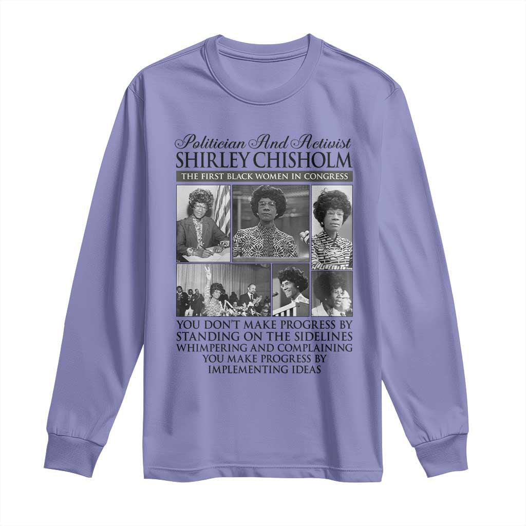 Shirley Chisholm Long Sleeve Shirt You Make Progress By Implementing Ideas Quote TS12 Violet Print Your Wear