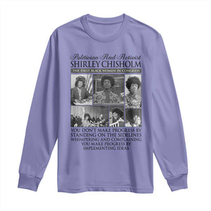 Shirley Chisholm Long Sleeve Shirt You Make Progress By Implementing Ideas Quote TS12 Violet Print Your Wear