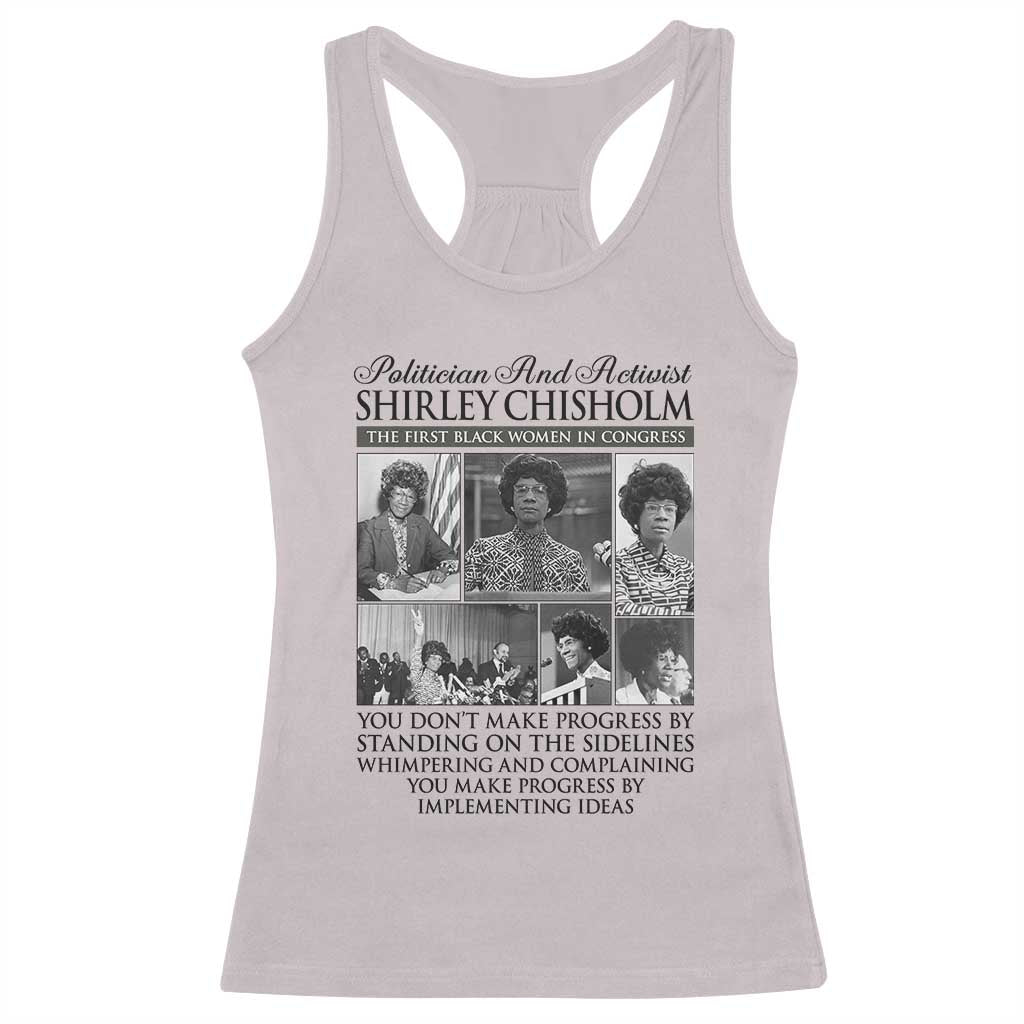 Shirley Chisholm Racerback Tank Top You Make Progress By Implementing Ideas Quote TS12 Ice Gray Print Your Wear