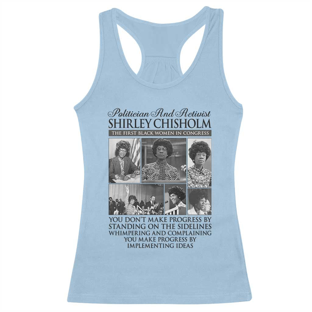 Shirley Chisholm Racerback Tank Top You Make Progress By Implementing Ideas Quote TS12 Light Blue Print Your Wear