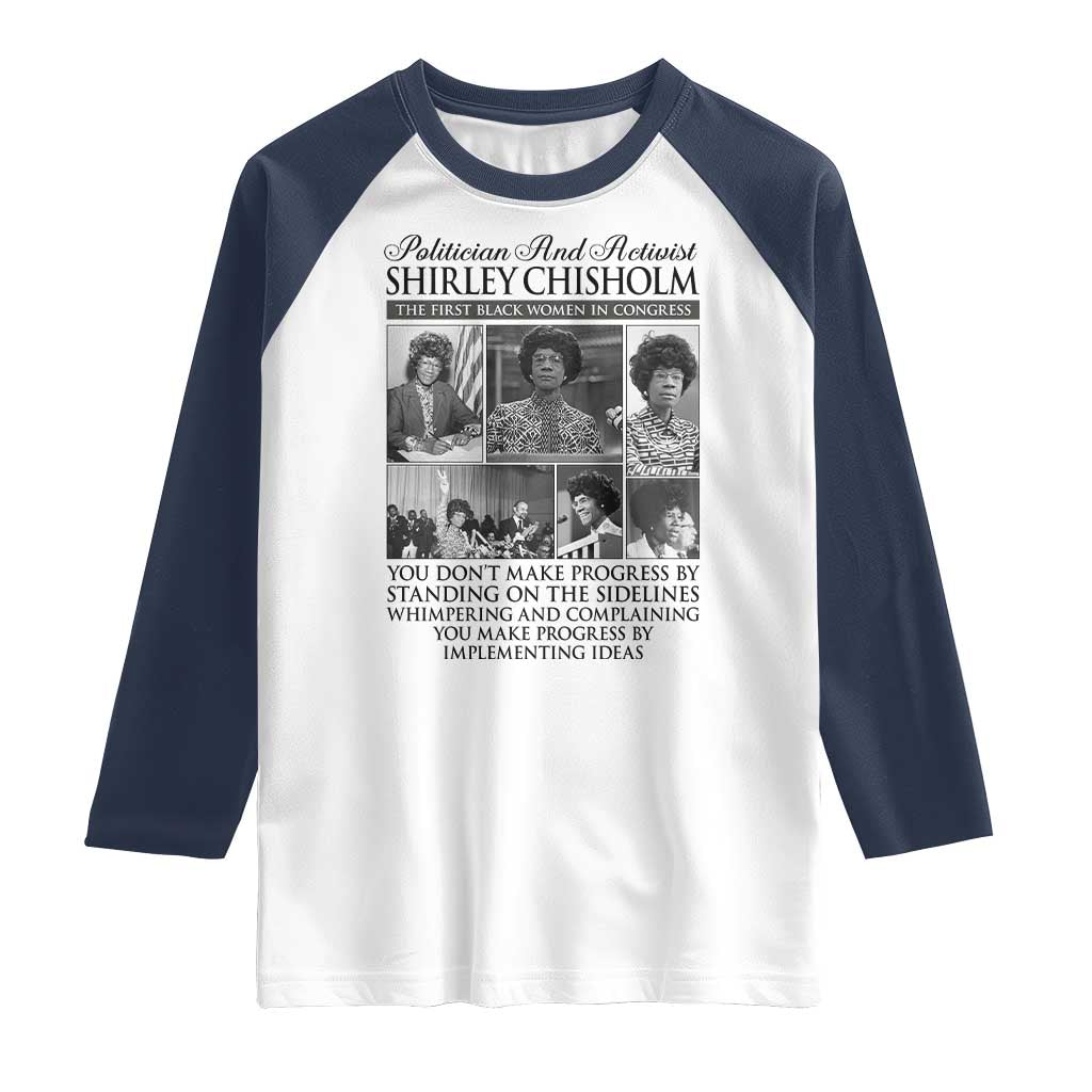 Shirley Chisholm Raglan Shirt You Make Progress By Implementing Ideas Quote TS12 White Navy Print Your Wear