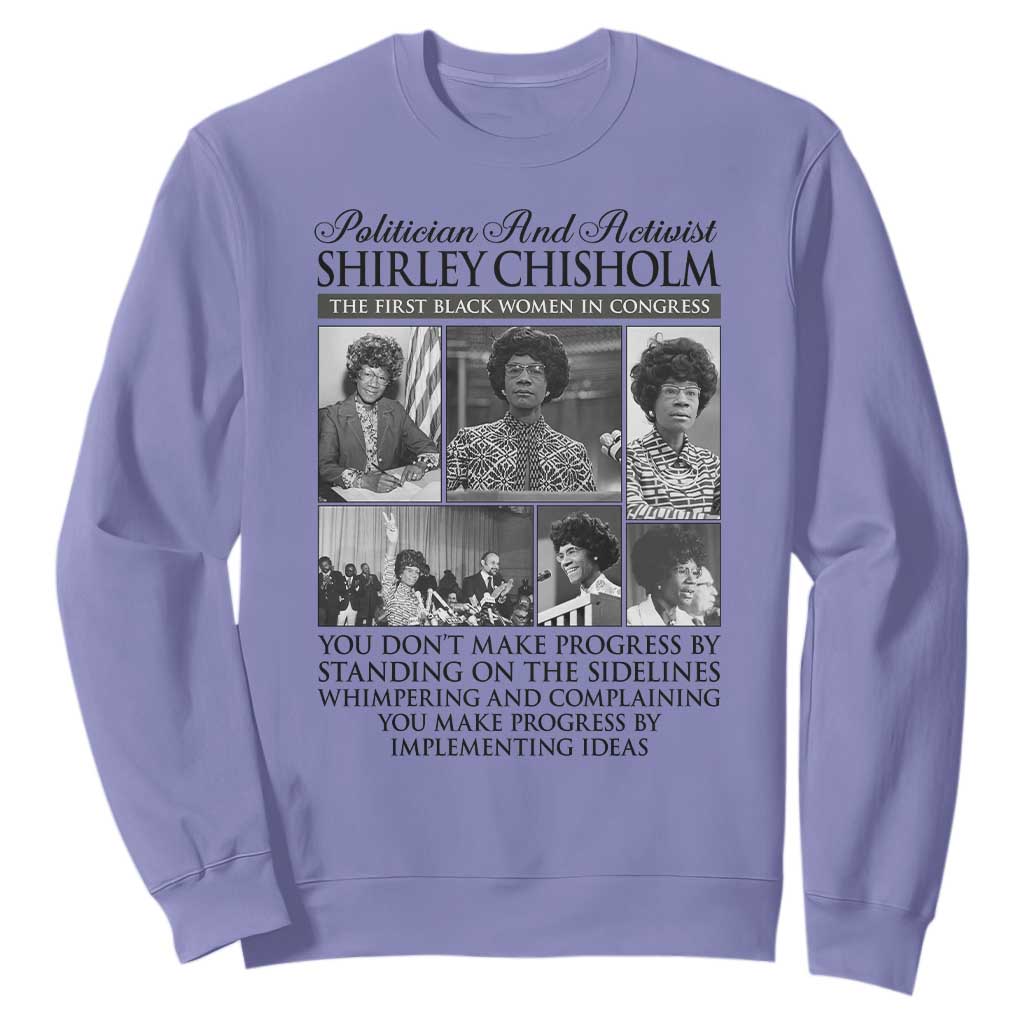 Shirley Chisholm Sweatshirt You Make Progress By Implementing Ideas Quote TS12 Violet Print Your Wear